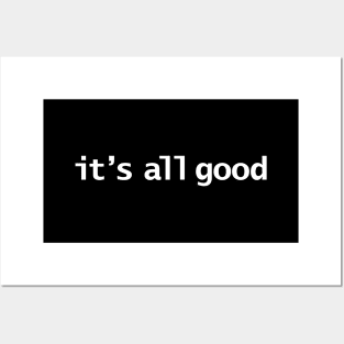 Its All Good Typography White Text Posters and Art